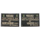 Two cast iron signs, NOTICE These closets are for the convenience of Ladies only, by Order and