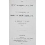 Dunn, Robert. The Ornithologist's Guide to the Islands of Orkney and Shetland. First edition,