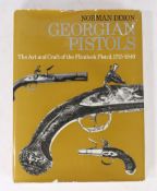 Georgian Pistols, The Art and craft of the Flintlock Pistol, 1715-1840 by Norman Dixon, Arms and
