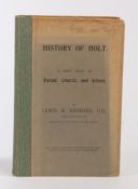 Radford, Lewis B. History of Holt: Rounce & Wortley/Goose & Son 1908