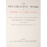The Decorative Work of Robert & James Adam, Published by B. T. Batsford, London, 1901