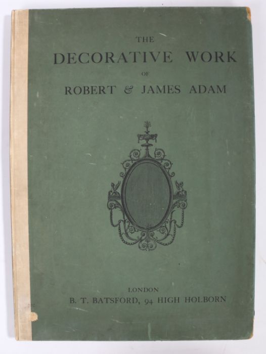 The Decorative Work of Robert & James Adam, Published by B. T. Batsford, London, 1901 - Image 4 of 4