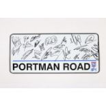 A Ipswich Town Football Club signed road sign for Portman Road, 40cm by 18cm  We would like to thank