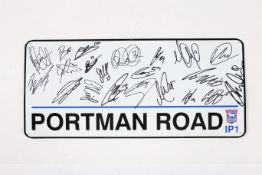 A Ipswich Town Football Club signed road sign for Portman Road, 40cm by 18cm  We would like to thank