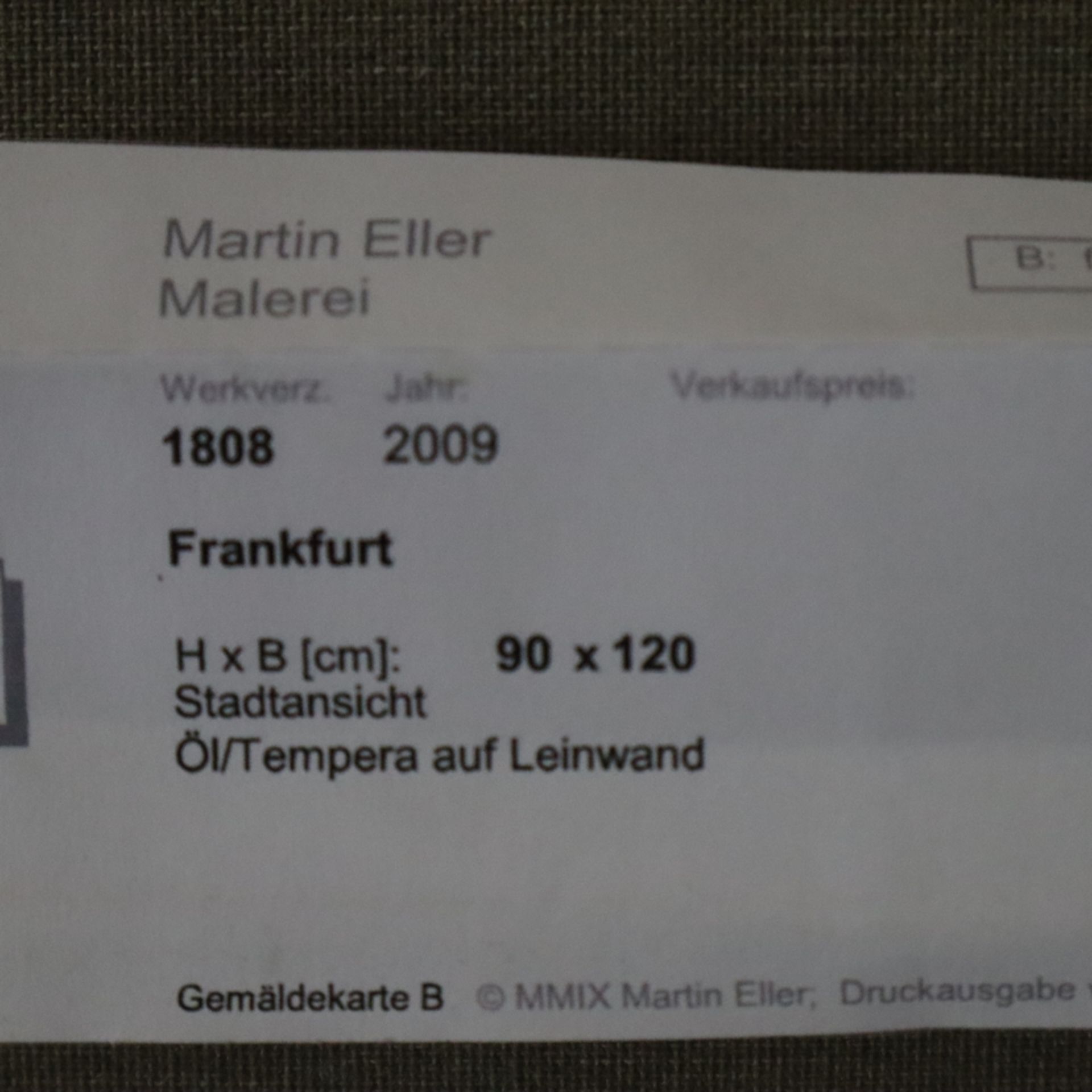 Eller, Martin (20./21.Jh.) - "Frankfurt", 2009, Öl/Tempera auf Leinwand, verso und seitlich signier - Bild 7 aus 7