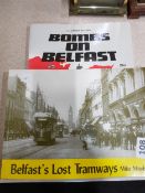 2 X BOOKS: BELFAST LOST TRAMWAYS & BOMBS ON BELFAST