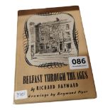 FIRST EDITION 'BELFAST THROUGH THE AGES'