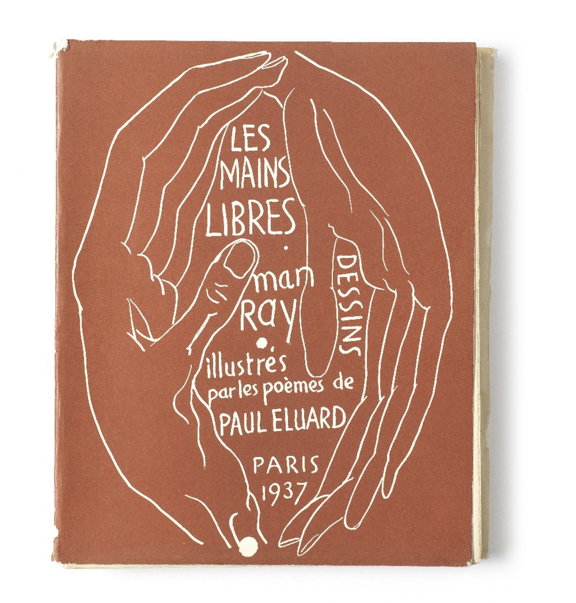 MAN RAY (1890-1976) ET PAUL &#201;LUARD (1895-1952) Les mains libres. Dessins illustr&#233;s par...