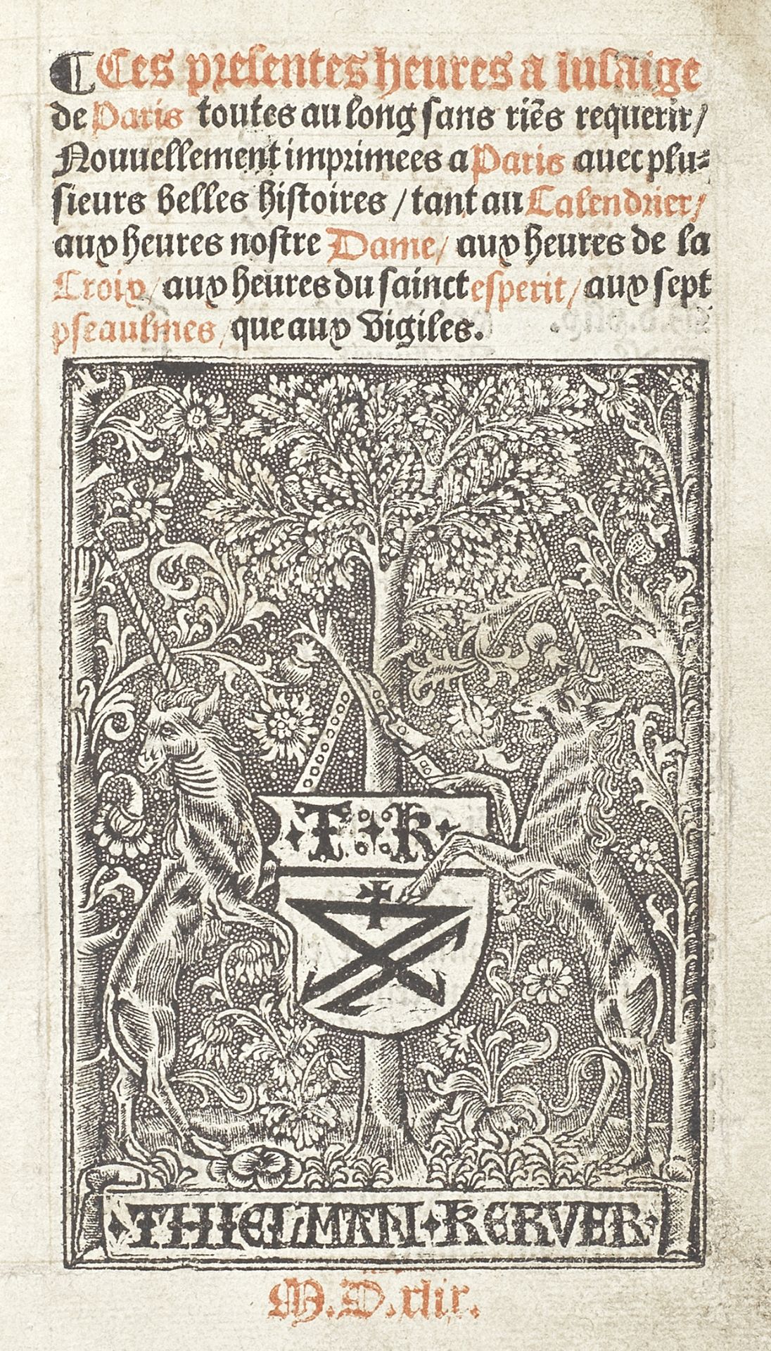 BOOK OF HOURS, USE OF PARIS Ces presentes heures a lusaige de Paris, [Paris], Thielman Kerver, 1549