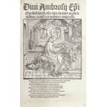 AMBROSIUS, SAINT Opera [edited by Johann Amerbach], vol.1 (of 3), [Basel, Johannes Petri, 12 Sep...