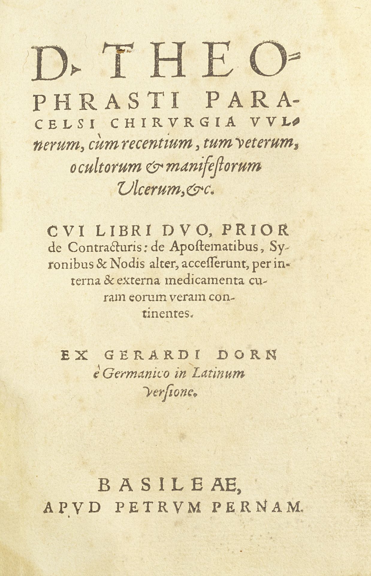PARACELSUS Chirugia vulnerum, cum recentium, tum veterum, ocultorum & manifestorum ulcerum, &c.,...