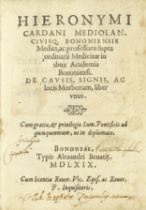 CARDANO (GIROLAMO) De causis, signis, ac locis morborum, liber unus, FIRST EDITION, Bologna, Ale...