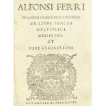 FERRI (ALFONSO) De ligni sancti multiplici medicina et vini exhibitione, FIRST EDITION, Rome, An...