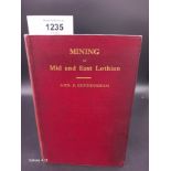 Mining In Mid and East Lothian By And. S. Cunningham Edinburgh James Thin 54, 55 & 56 South Bridge