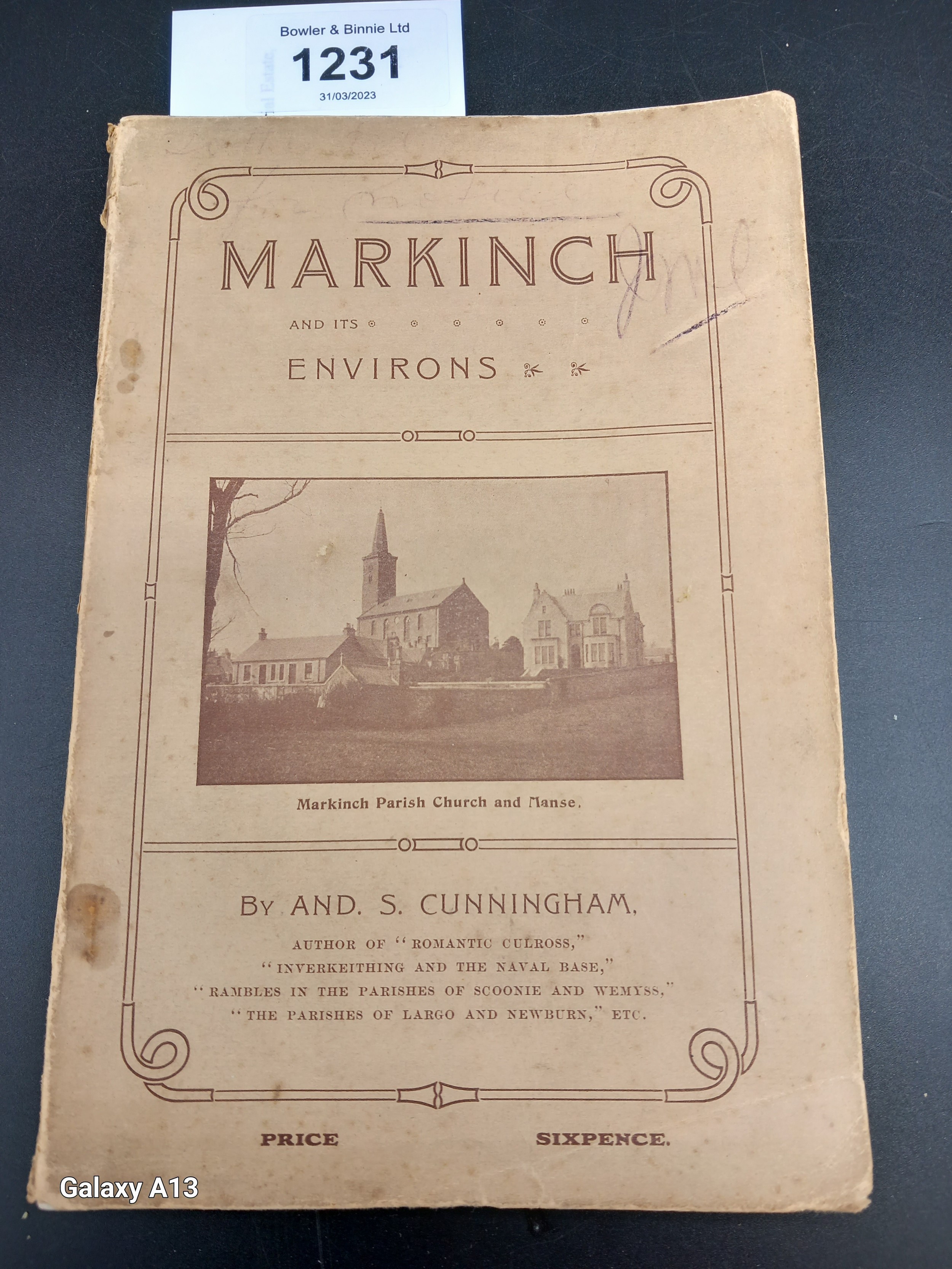 Markinch And Its Environs By And . S. Cunningham, Leven: Purves & Cunningham 1907 [Paper Back]