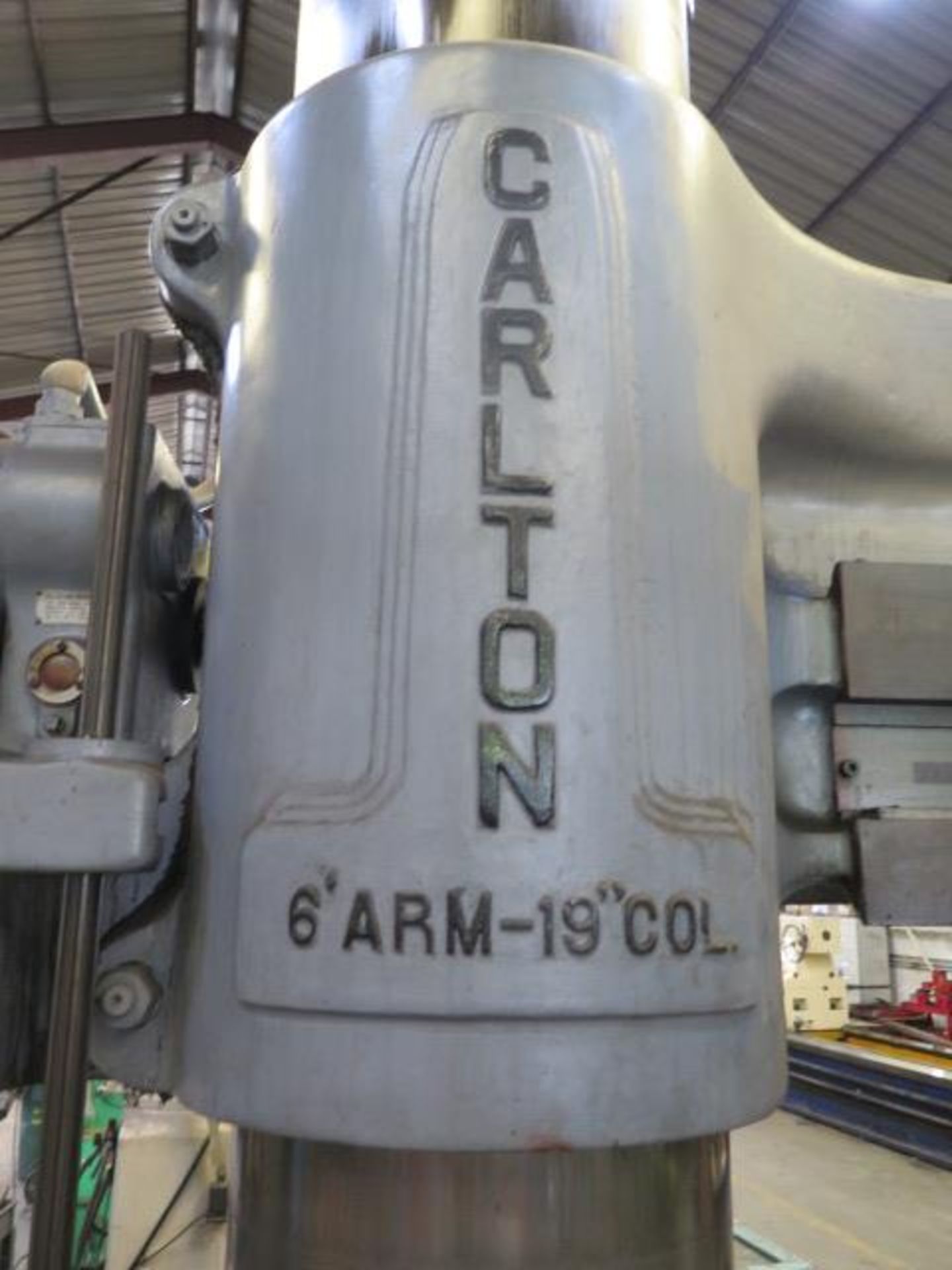 Carlton 6’ Arm x 19” Column Radial Arm Drill w/ 15-1500 RPM, Power Head, Power Column, SOLD AS IS - Image 9 of 11