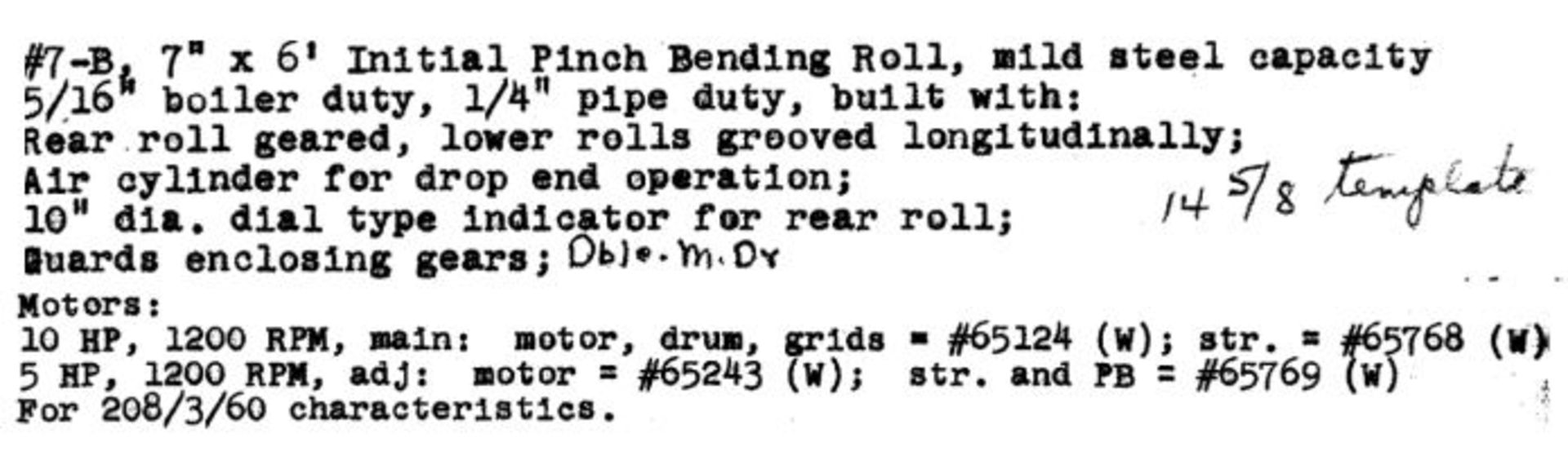 6' X 7" DIA. BERTSCH NO. 7B MECHANICAL PLATE ROLL; S/N 9386, 5/16" BOILER DUTY, 1/4" PIPE DUTY, REAR - Image 3 of 7