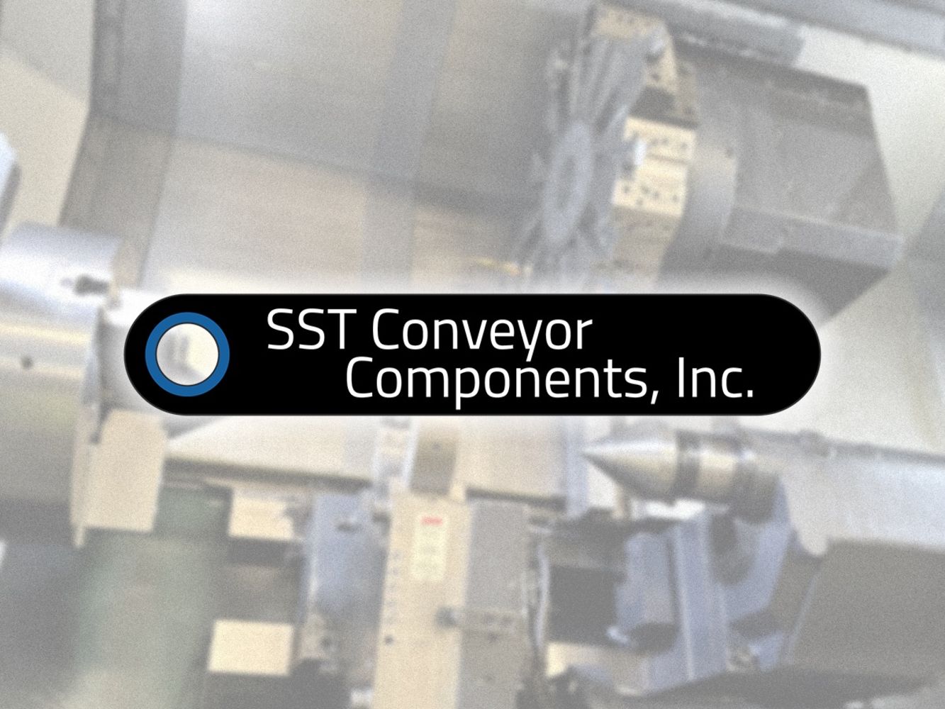 Specialty Tube Forming, CNC Machine Tools, Injection Molders - SST Conveyor Components, Cincinnati OH