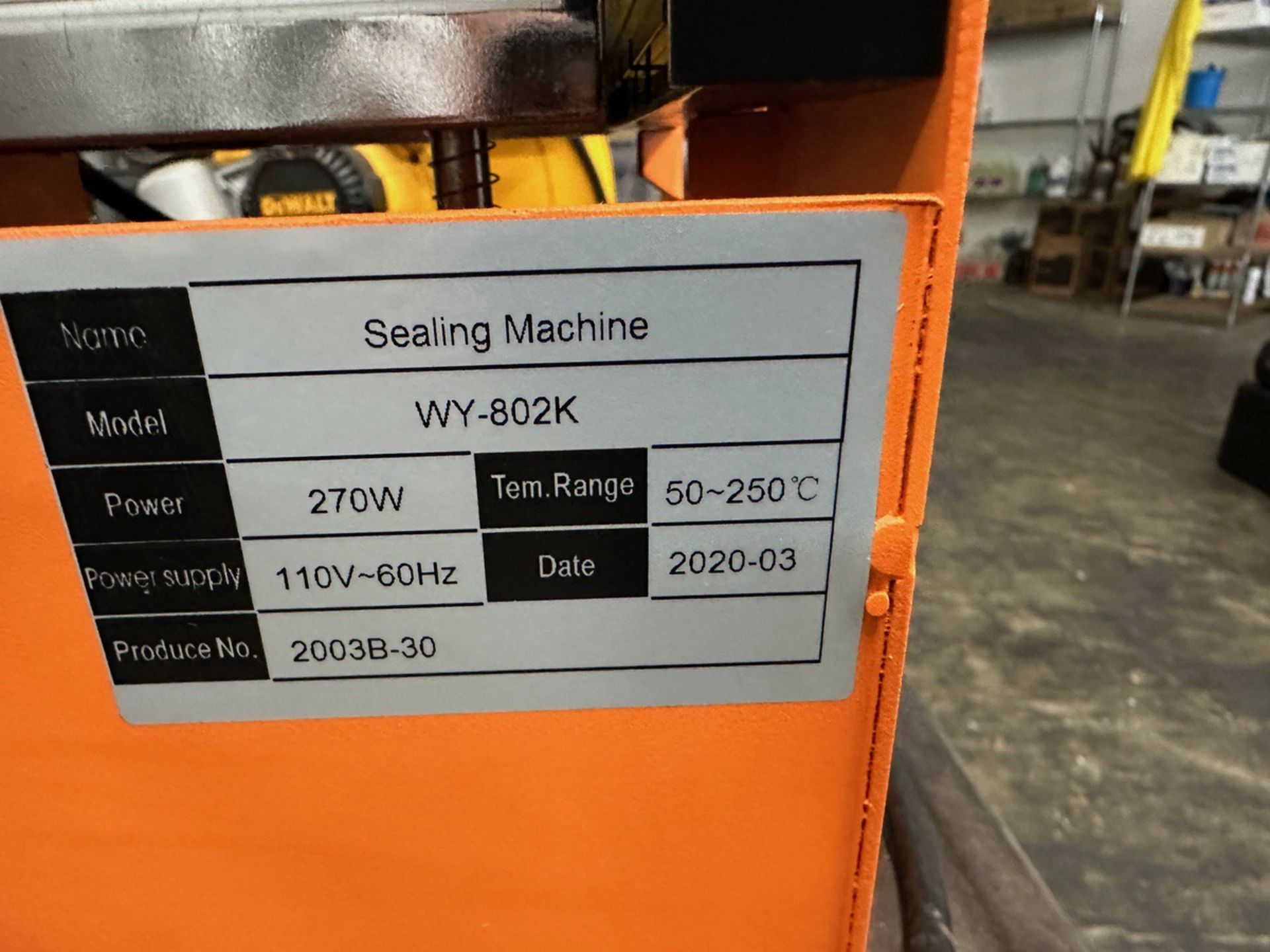 Sealing Machine - Model WY-802K, S/N 2003B-30 | Rig Fee $35 - Image 3 of 3