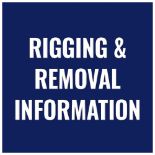 RIGGING AND REMOVAL INFORMATION