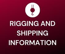 SHIPPING & RIGGING INFORMATION