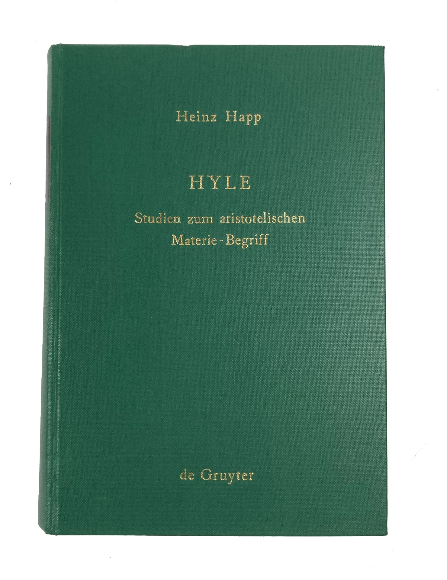 ARISTOTELES -- HAPP, H. Hyle. Studien zum aristotelischen Materie-Begriff. 1971. Ocl