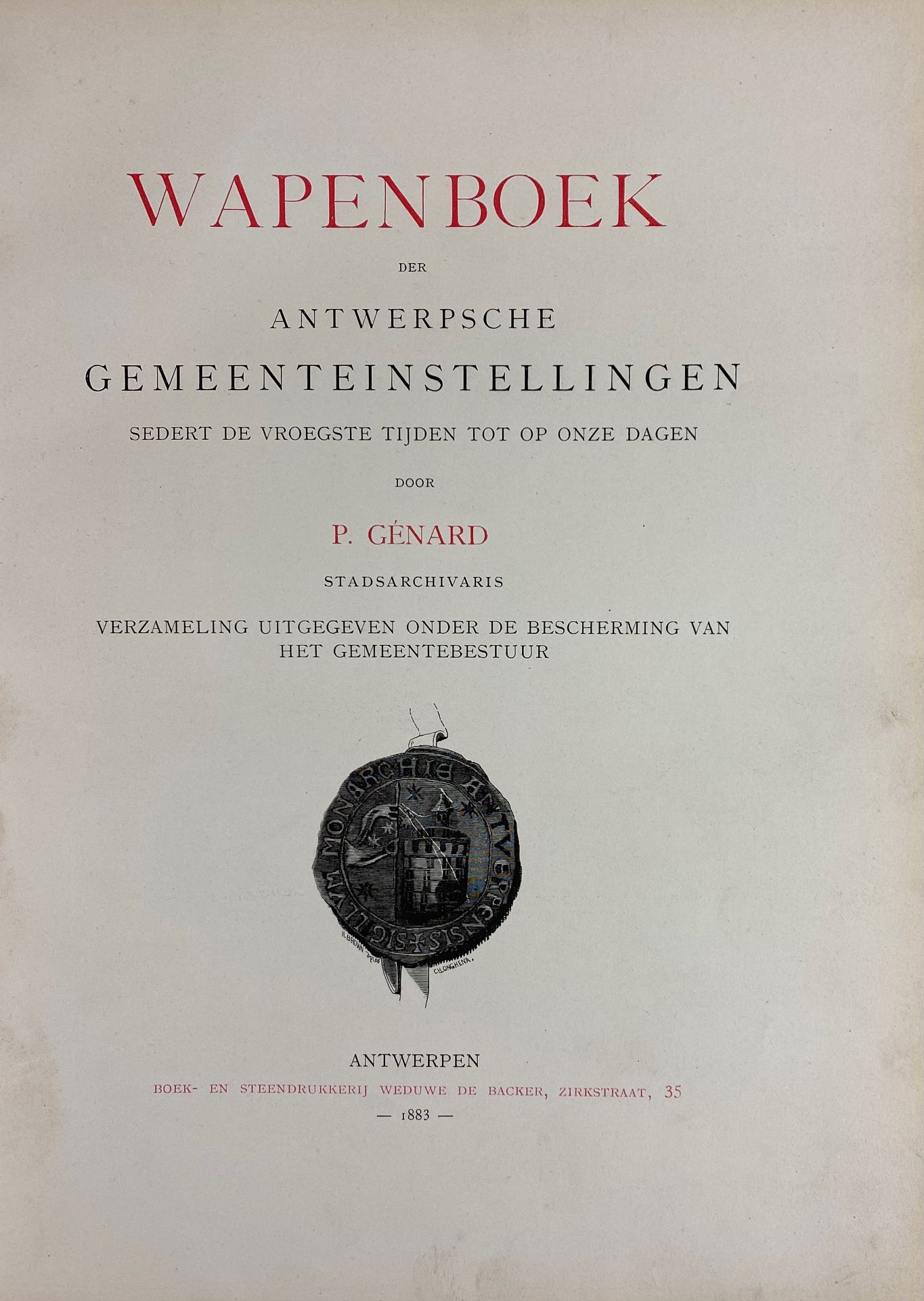 HERALDRY -- GÉNARD, P. Wapenboek der Antwerpsche gemeenteinstellingen sedert de vroegste tijden tot - Bild 2 aus 3