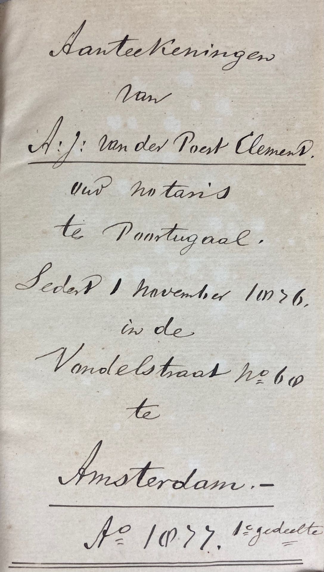 POORTUGAAL -- "AANTEEKENINGEN van A.J. van der Poest Clement, oud notaris te Poortugaal