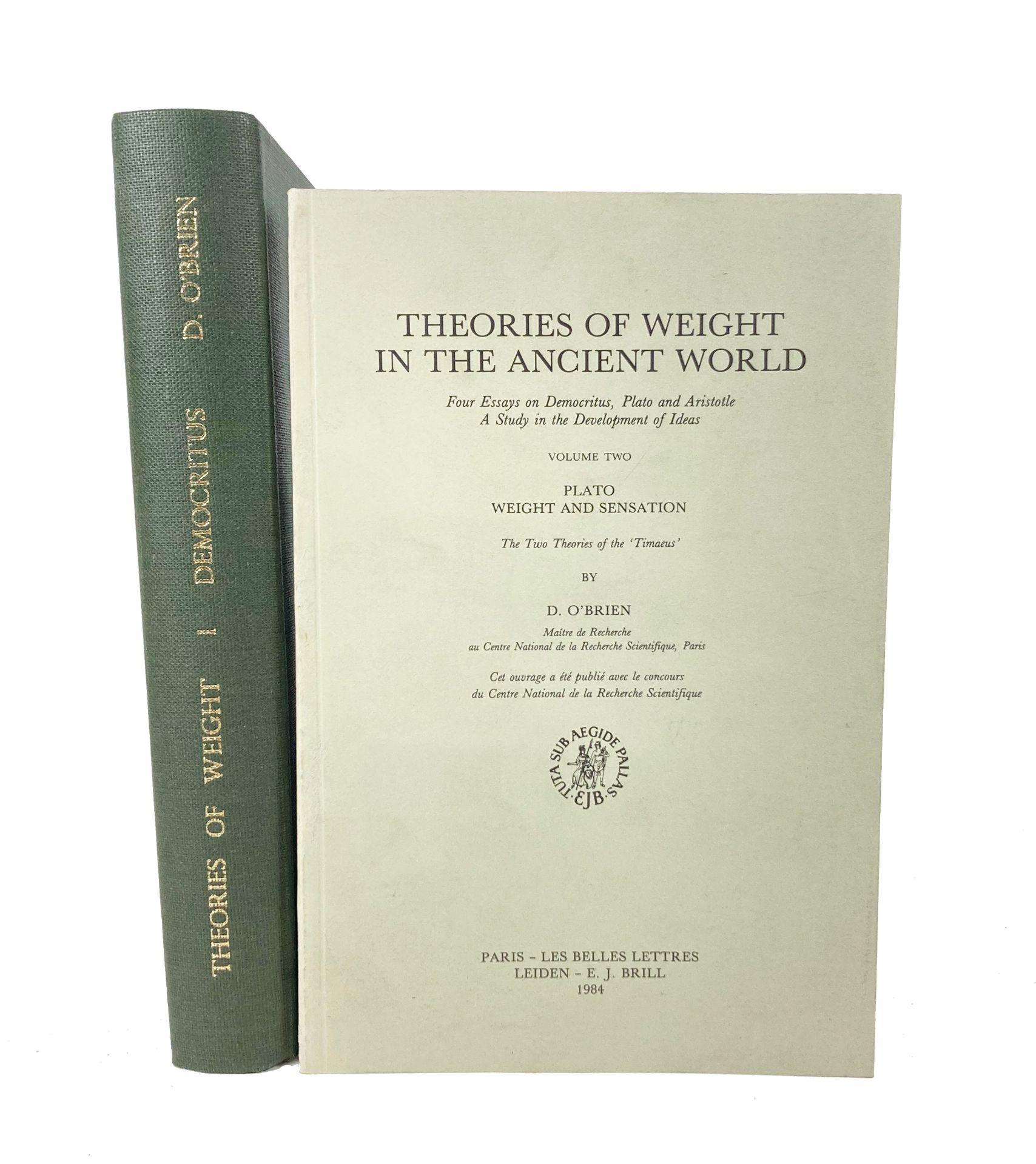 DEMOCRITUS -- O'BRIEN, D. Theories of weight in the ancient world. Four essays