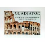 A Piece of Flaming Arrow Fragment from the Blockbuster Gladiator 2000 Movie. Limited edition,