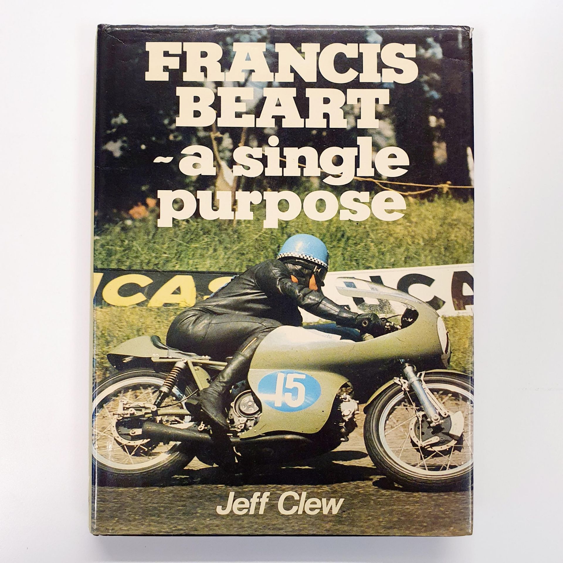 Clew (Jeff), Francis Beart - A Single Purpose, 1975 Provenance: From The Elwyn Roberts Collection