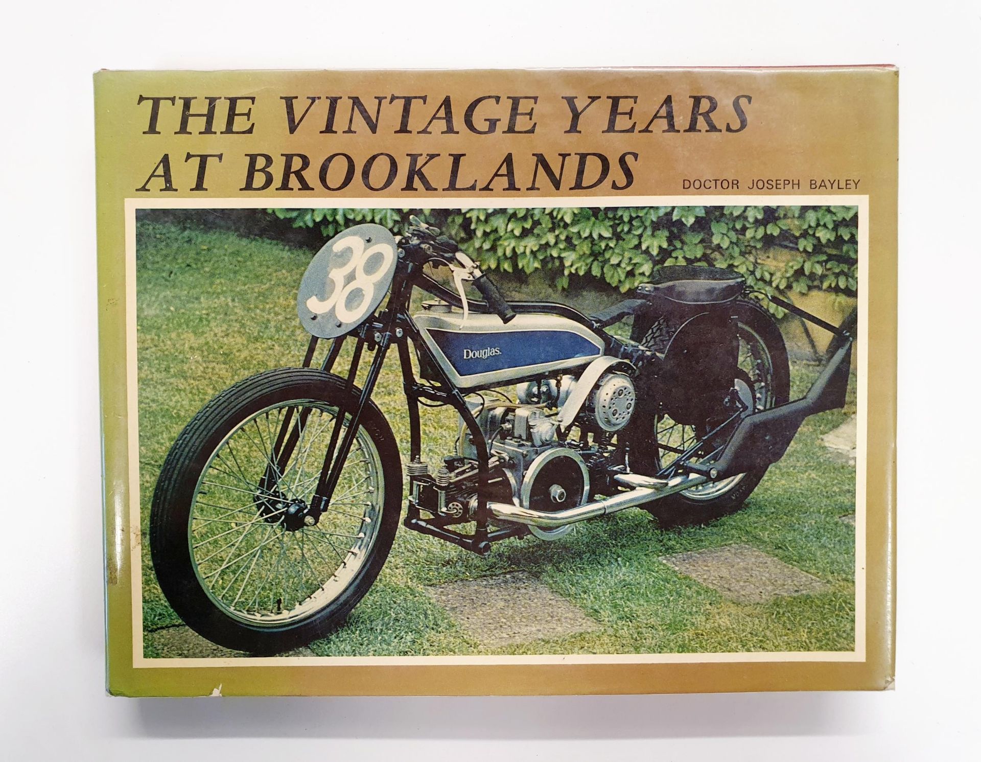 Bayley (Dr Joseph), The Vintage Years at Brooklands, 1968 Provenance: From The Elwyn Roberts