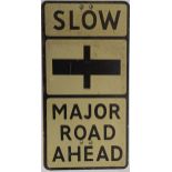A road sign, Slow Major Road Ahead, 70 x 35.5 cm
