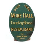 An oval sign written information sign ' More Hall Country House Restaurant, Tel: Brockton 604', 76