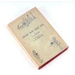 Milne (AA) Now We are Six, first edition, illustrated by E H Shepard, published 1927, hardback