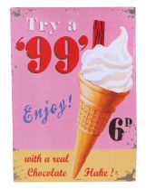 A contemporary 'Try a 99' ice cream printed tin sign, 50 by 70cms.