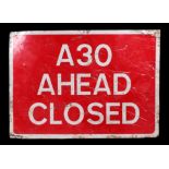 An 'A30 Ahead Closed' road sign, 108cms wide.