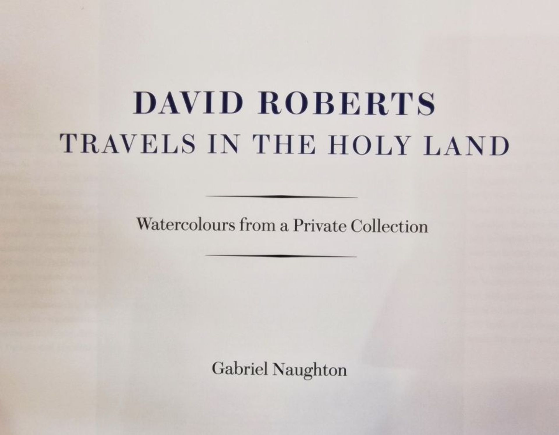 Naughton, Gabriel (ed)  "David Roberts, Travels in the Holy Land, Watercolours from a Private - Image 6 of 8