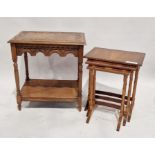 Nest of three side tables and an oak table with carvefd top and undershelf