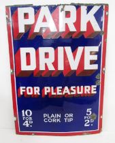 Enamelled 'Park Drive Sign' inscribed 'Park Drive for Pleasure 10 4 4D Plain or Cork Tip 5 4 2 D' (