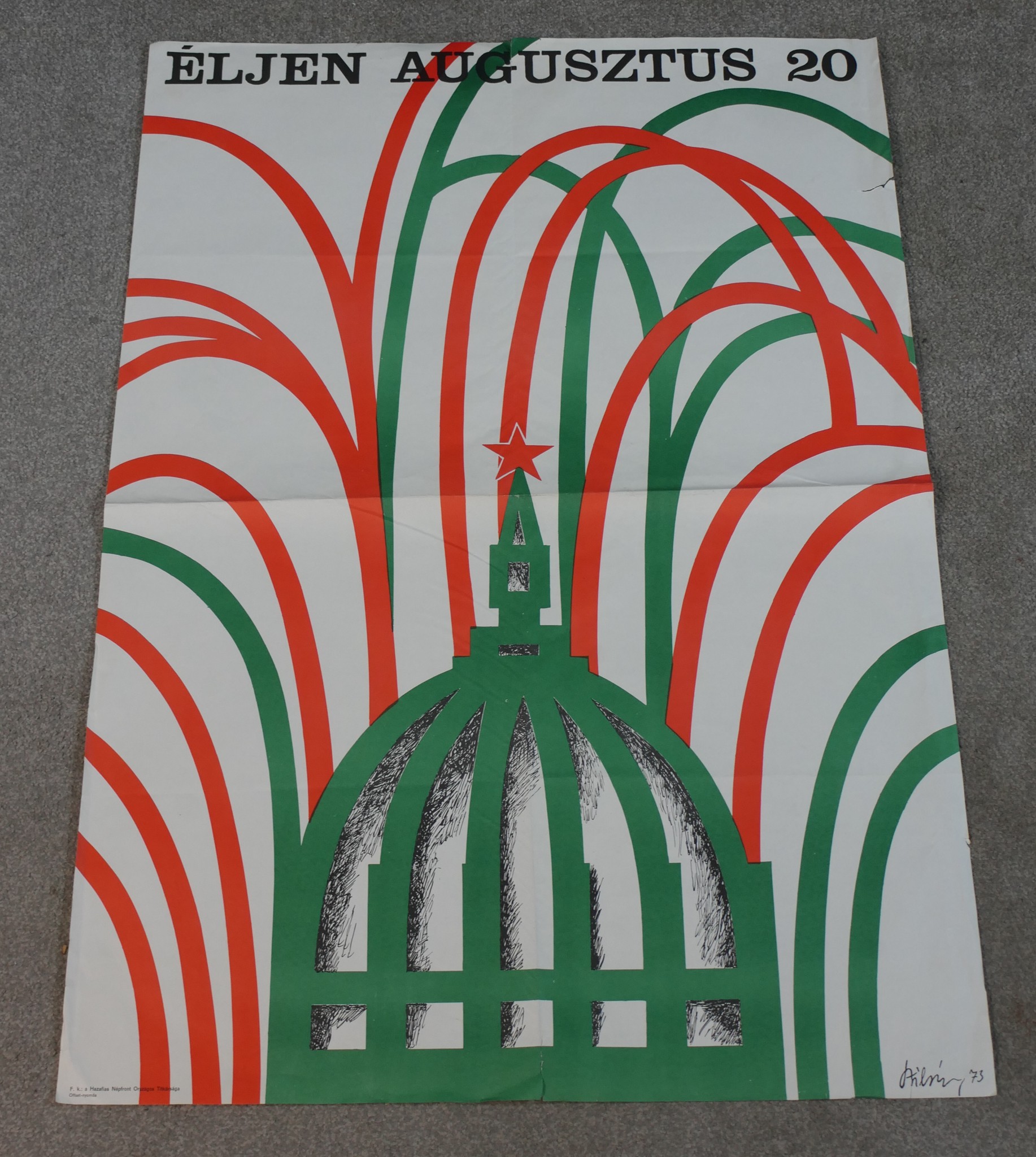 An unframed Eljen Augusztus 20 poster in association from the Patriotic Peoples Front in Hungary.