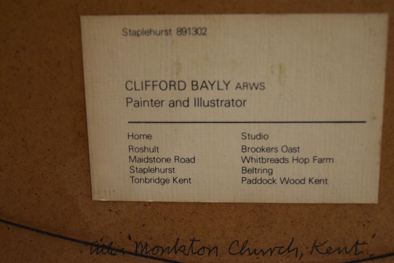 Clifford Bayley (1969 -) Monkton Church, Kent, watercolour on paper, signed, title verso, framed and - Image 5 of 6