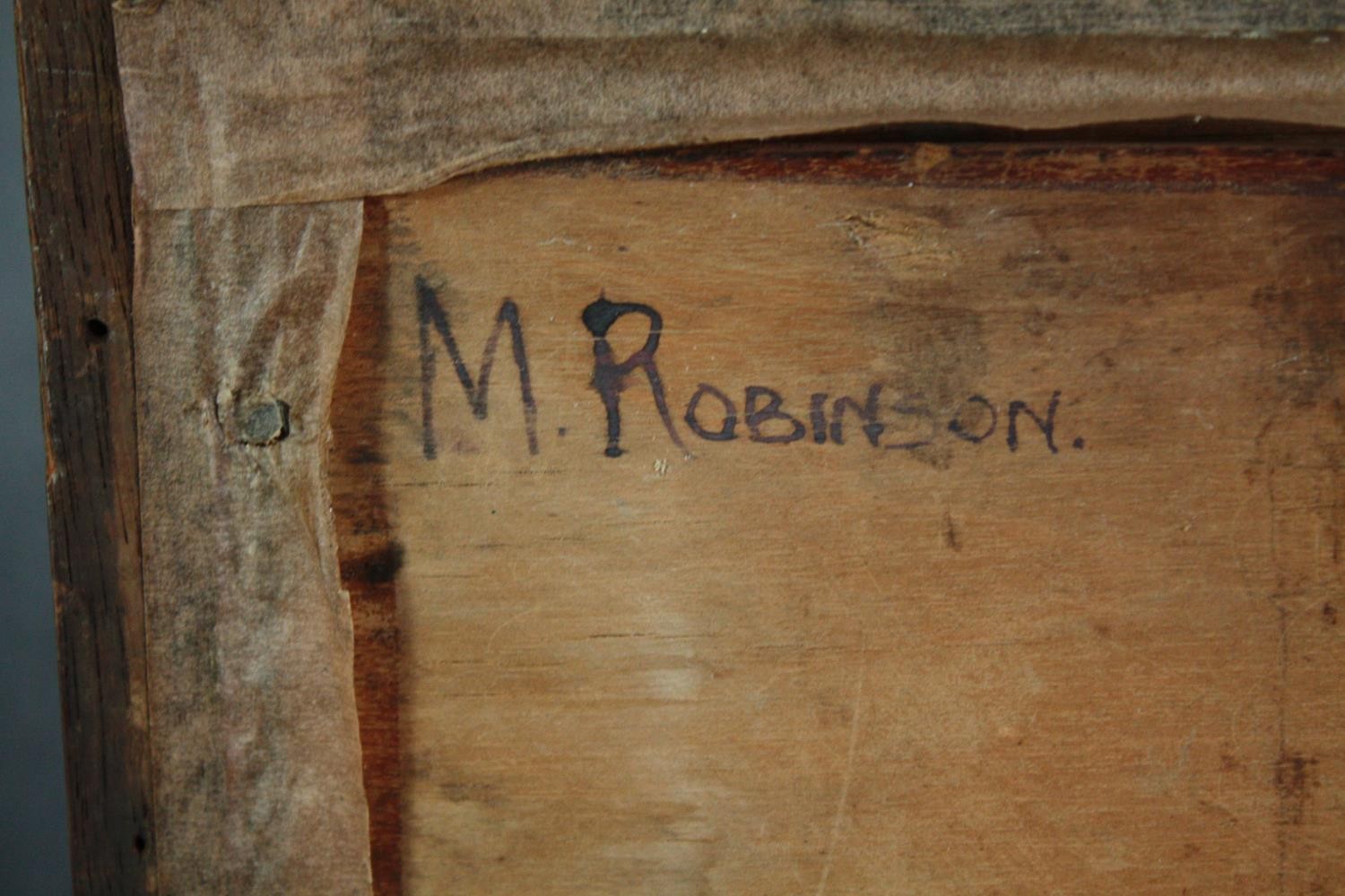 M. Robinson. Oil on board. Signed to the reverse. H.38 W.44 cm. - Image 5 of 5