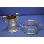 A HALL MARKED SILVER CUP TOGETHER WITH A WHITE METAL ITEM