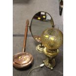 A BRASS VANITY MIRROR TOGETHER WITH A DECORATIVE BRASS OIL LAMP AND COPPER BED WARMING PAN