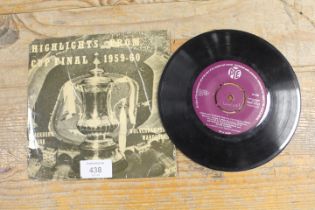 A 7" SINGLE RECORD 'HIGHLIGHTS FROM THE FA CUP FINAL 1956-60 BLACKBURN ROVERS v WOLVERHAMPTON