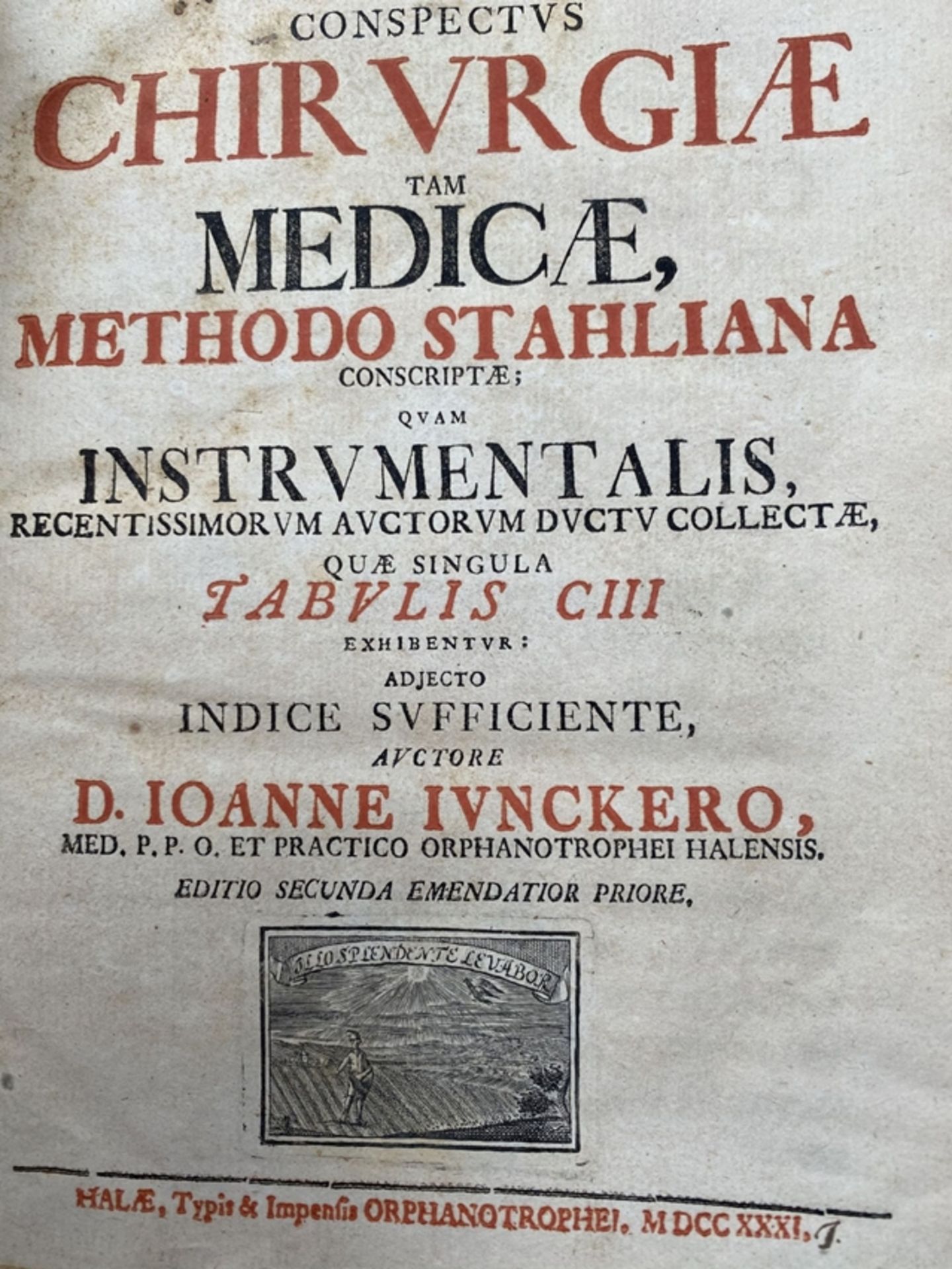 JUNCKER (JUNKER), JOHANN, Conspectus Chirurgiae tam Medicae, Methodo Stahliana cinscriptae qvam Ins