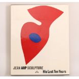 Jean Arp Sculpture; His Last Ten Years. Jean Arp and Eduard Trier, Harry.N. Abrams, Inc. publishers,