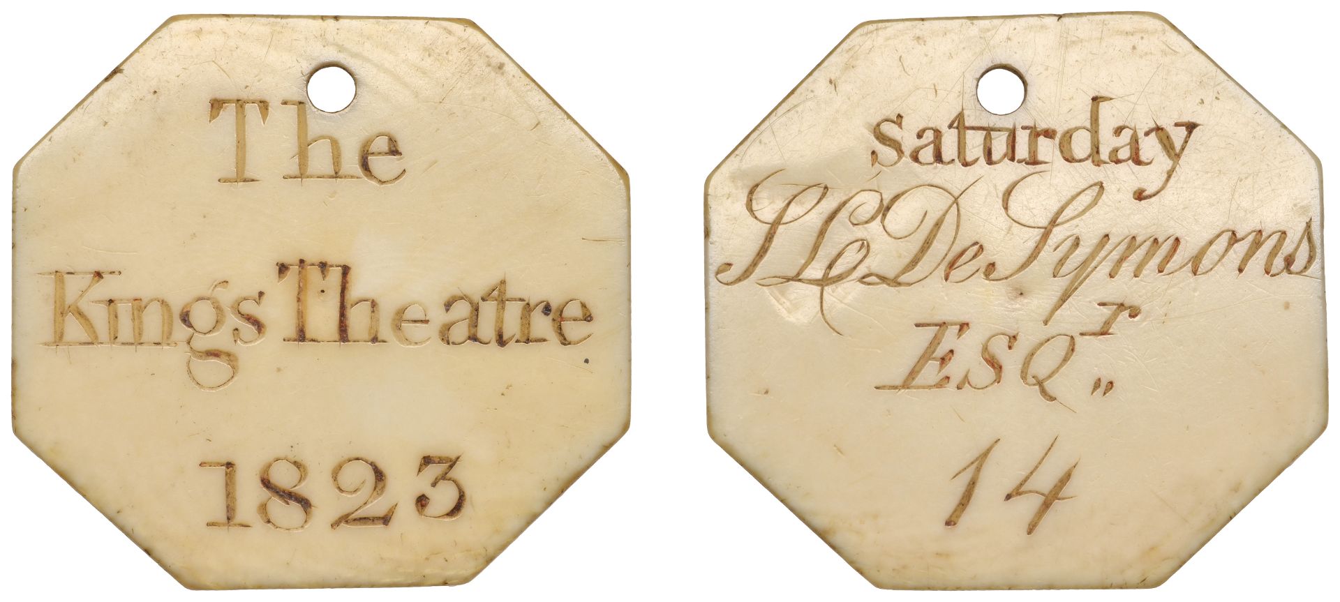 LONDON, Haymarket, King's Theatre, 1823, octagonal bone, legend, rev. named (Saturday, S.L....