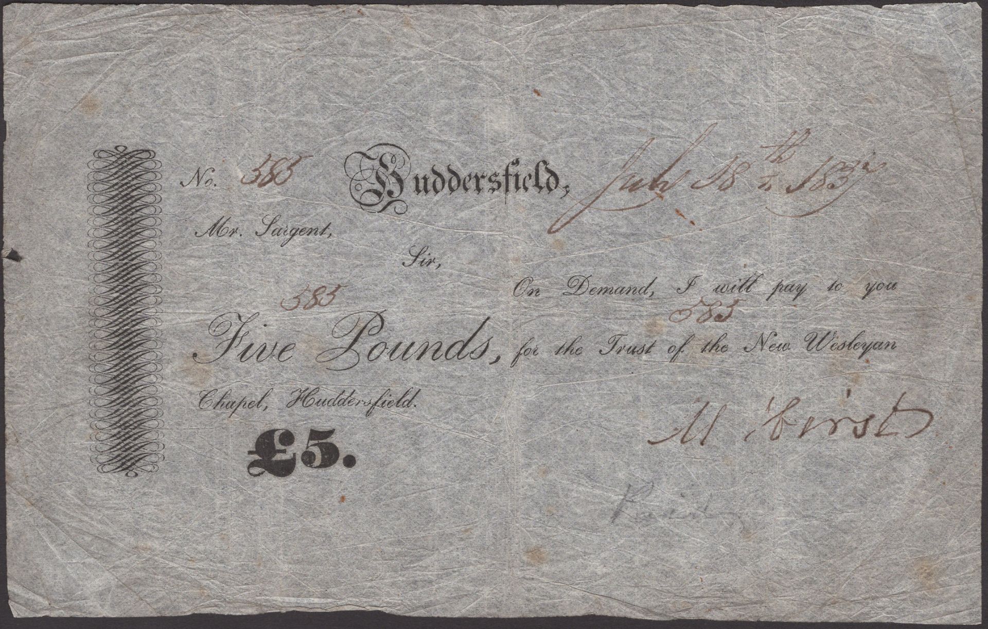 Huddersfield, for the Trust of the New Wesleyan Chapel., Â£5, 18 July 1837, serial number 585...